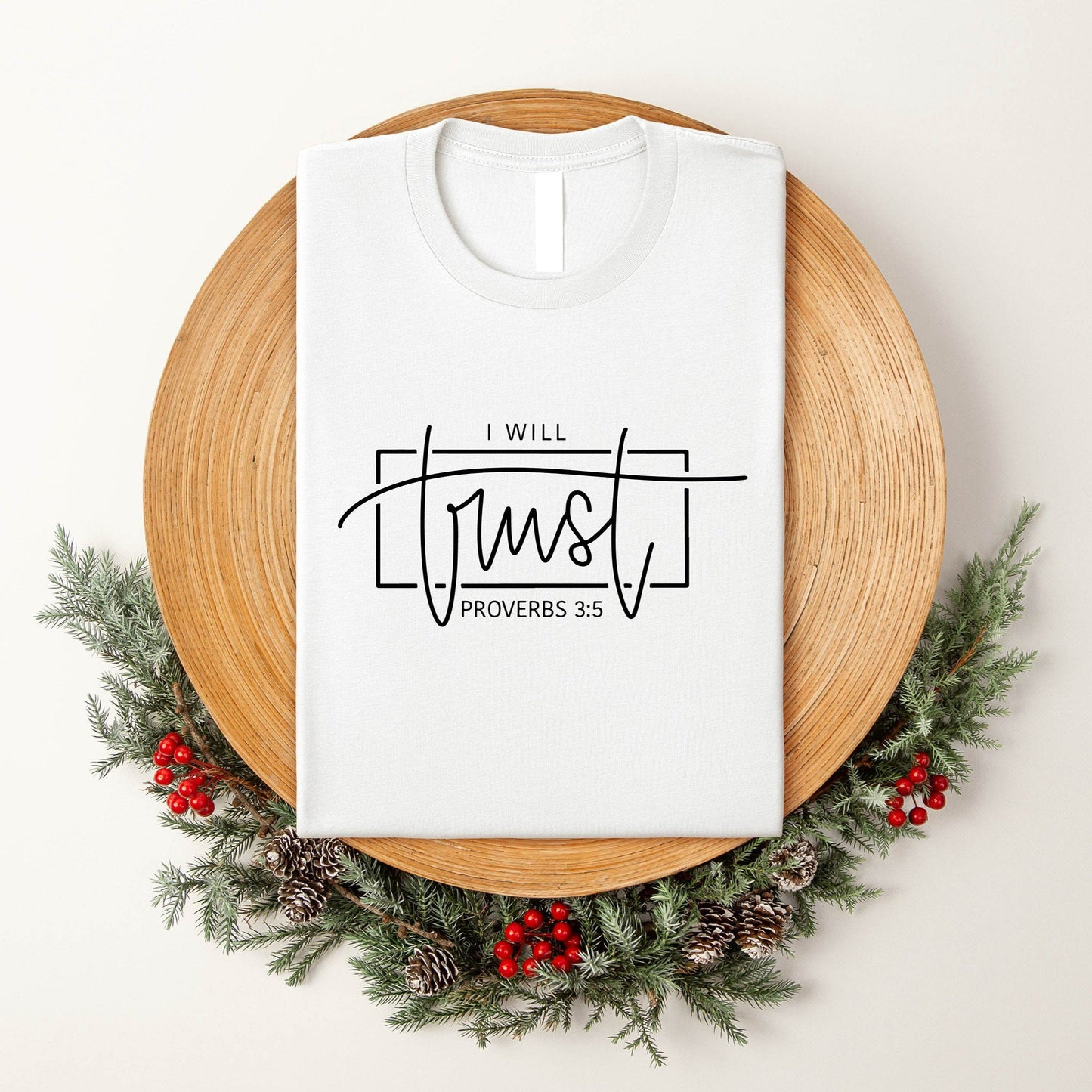 I Will Trust T-Shirt