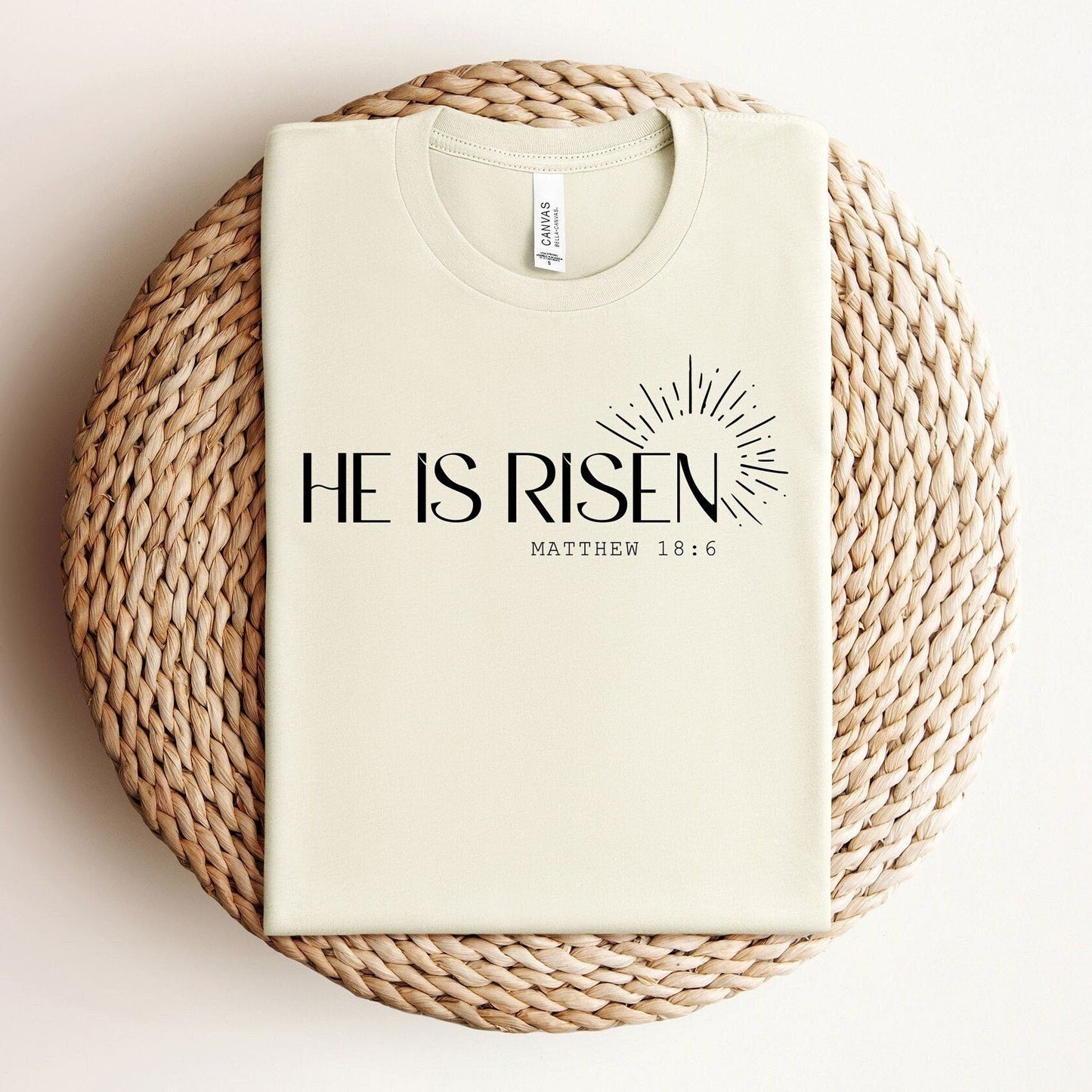 He Is Risen Tee