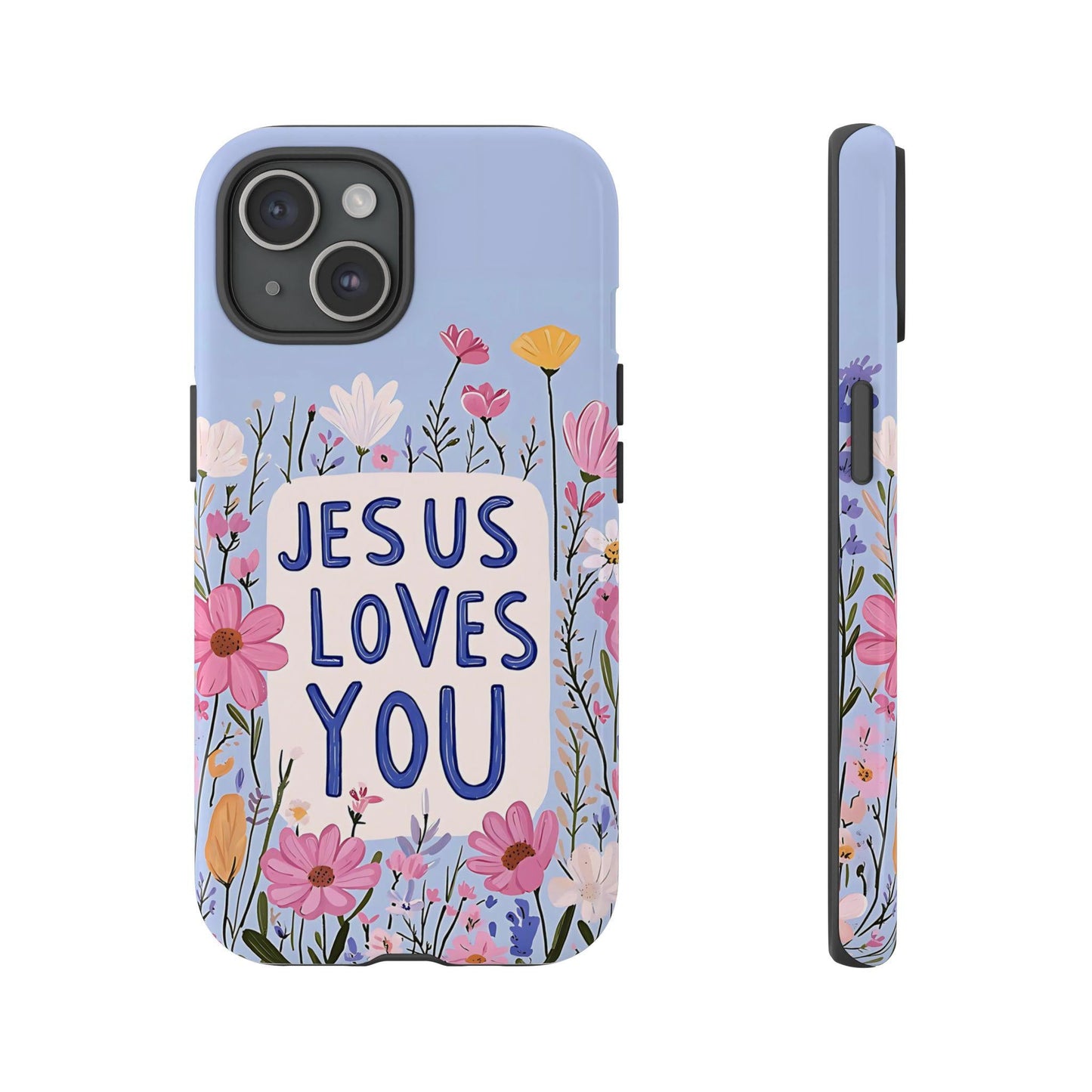 Jesus Loves You V2 Phone Case