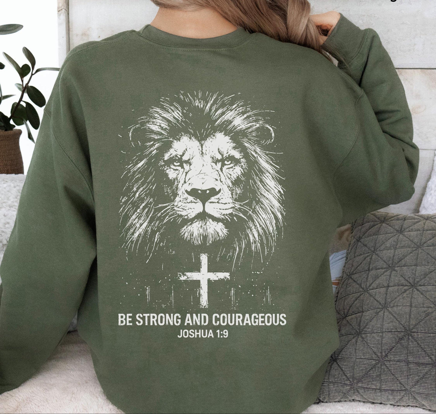 Be Strong And Courageous Sweatshirt