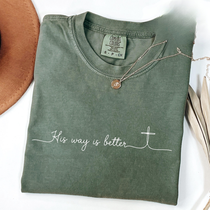 His Way Is Better T-Shirt