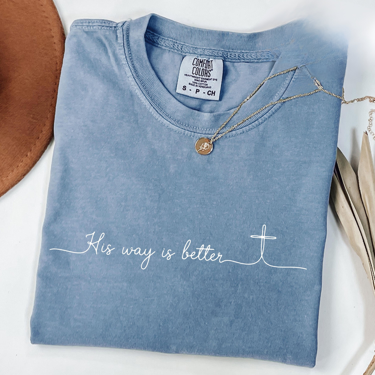 His Way Is Better T-Shirt