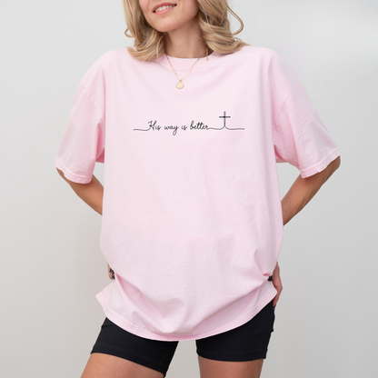 His Way Is Better T-Shirt