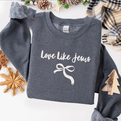 Love Like Jesus Sweatshirt 2026