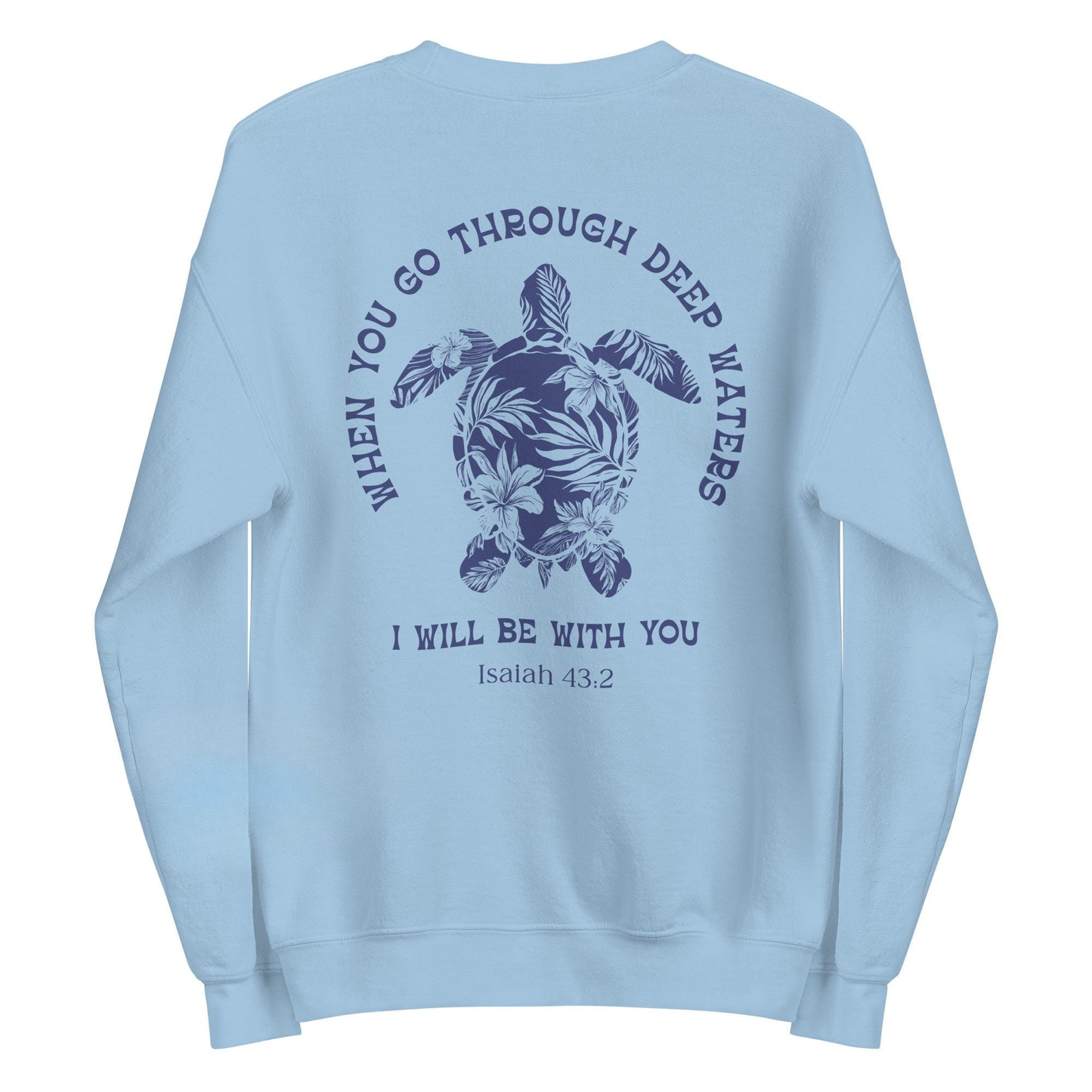 When You Go Through Deep Waters Sweater