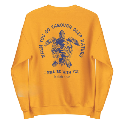 When You Go Through Deep Waters Sweater