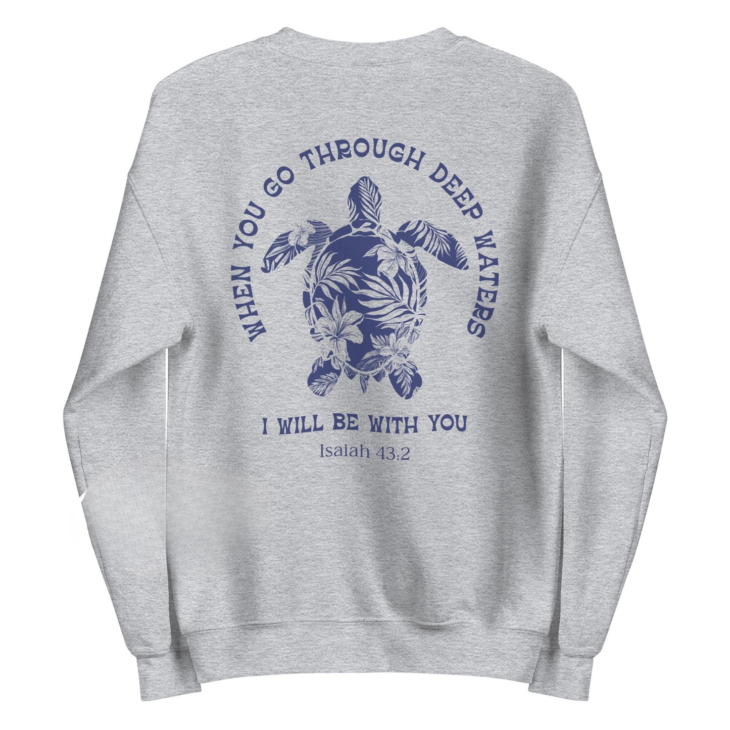 When You Go Through Deep Waters Sweater