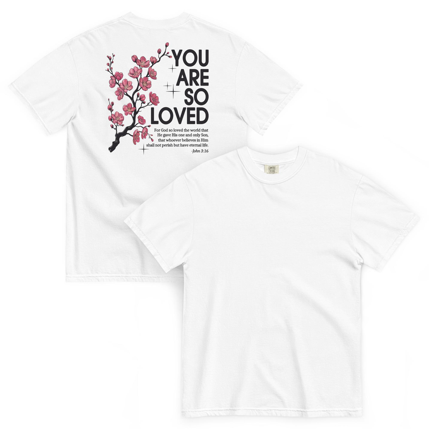 You Are So Loved T-Shirt