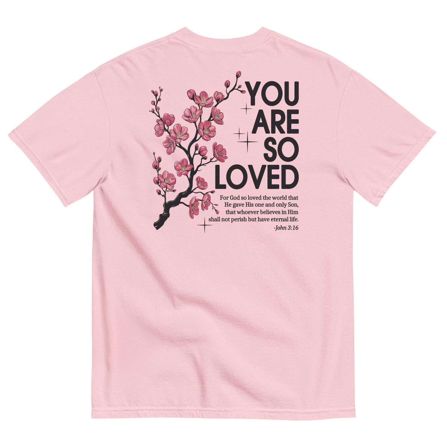 You Are So Loved T-Shirt