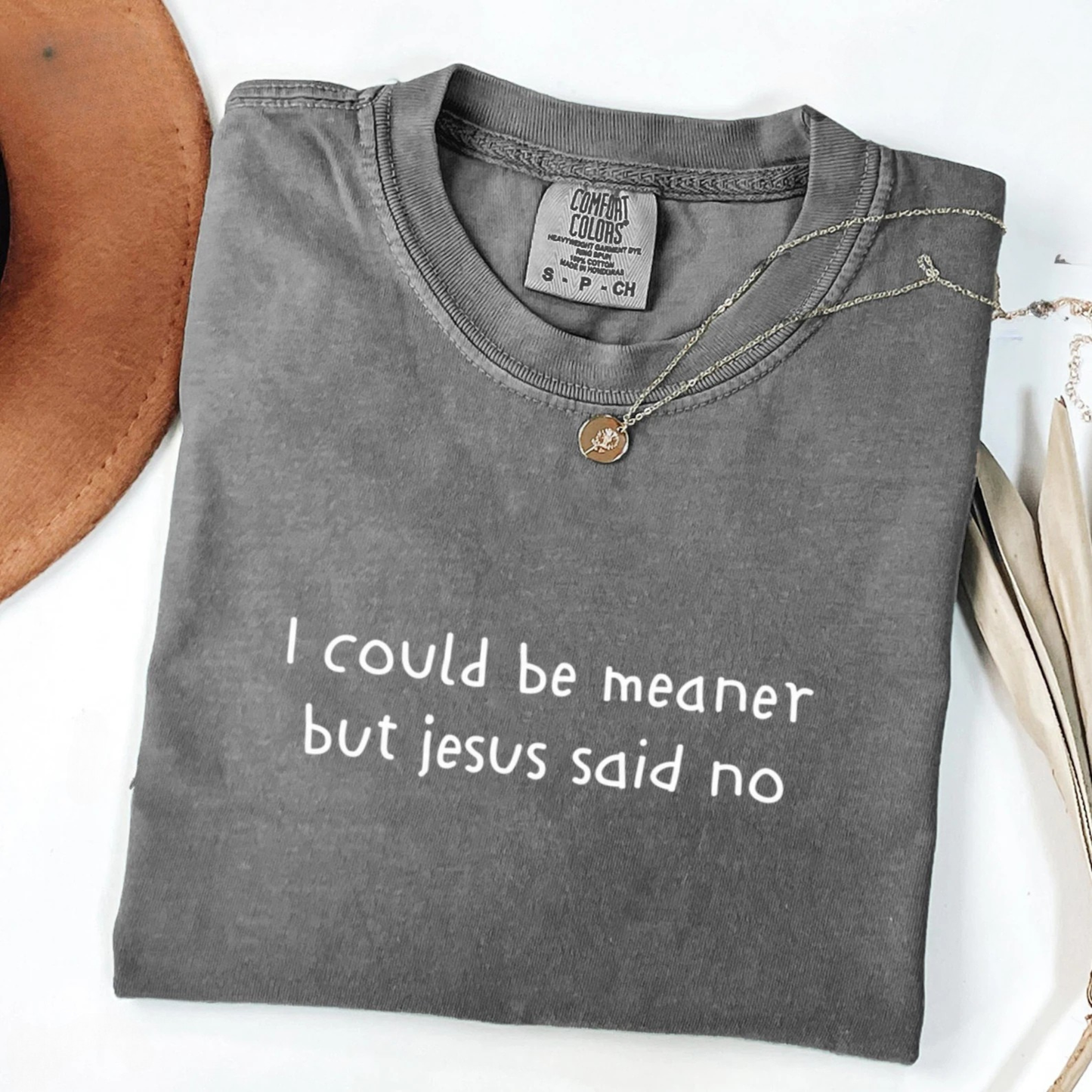 I Could Be Meaner Tee