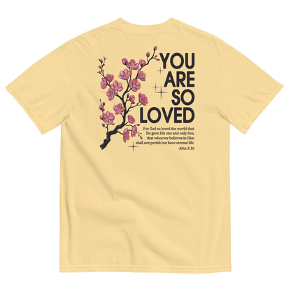 You Are So Loved T-Shirt