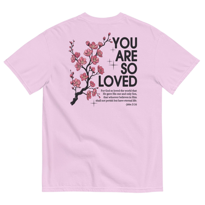 You Are So Loved T-Shirt