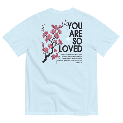 You Are So Loved T-Shirt