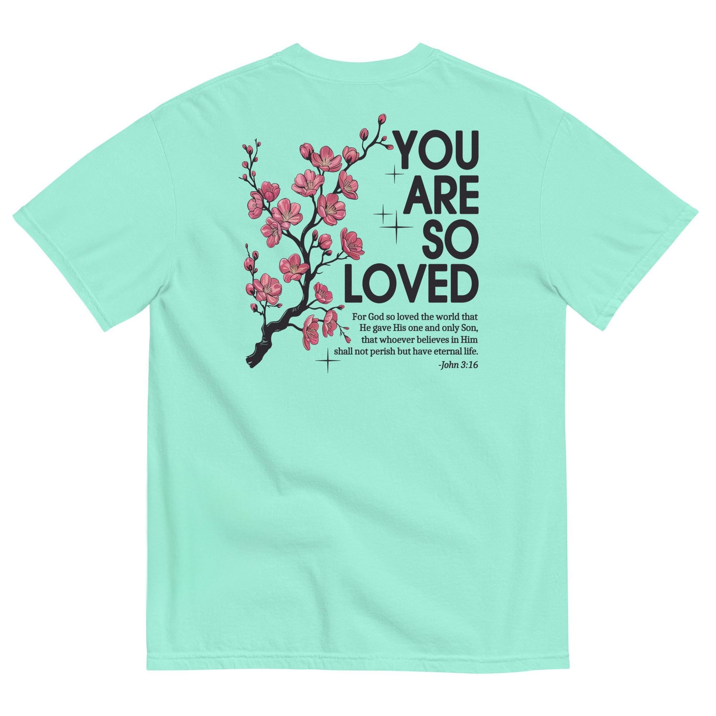 You Are So Loved T-Shirt