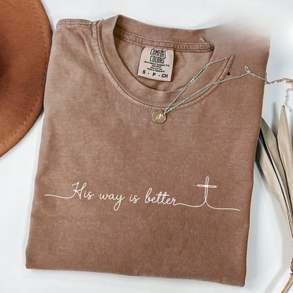 His Way Is Better T-Shirt