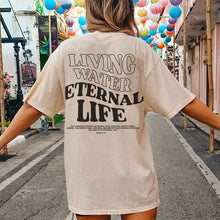 Afbeelding in Gallery-weergave laden, Living Water Eternal Life T-Shirt
