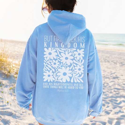 Seek First His Kingdom Hoodie