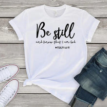 Afbeelding in Gallery-weergave laden, Be Still And Know T-Shirt
