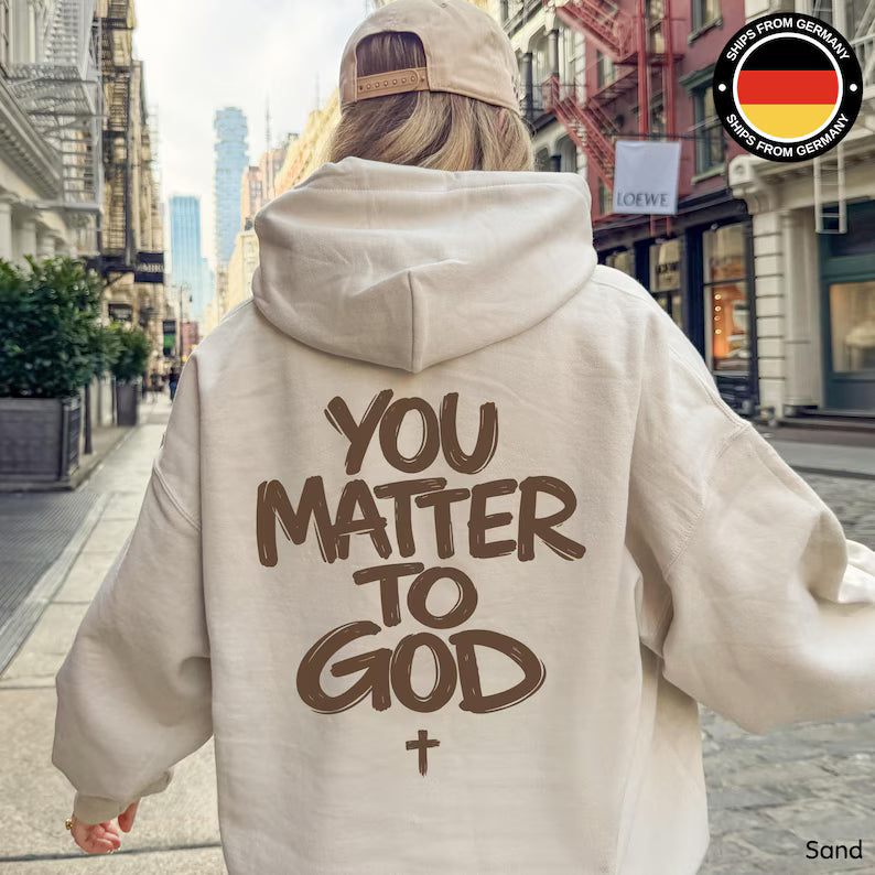 You Matter To God Hoodie