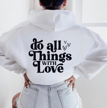 All Things With Love Hoodie V1