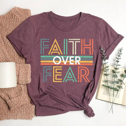 Faith Over Fear Tee V15