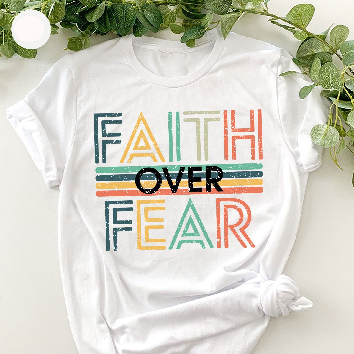 Faith Over Fear Tee V15