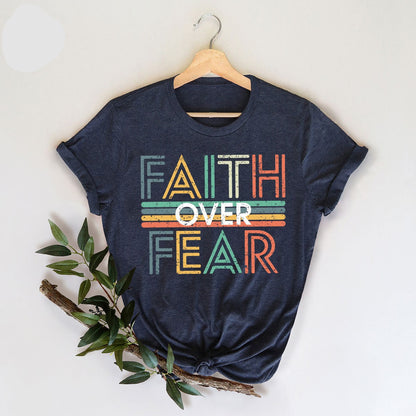Faith Over Fear Tee V15