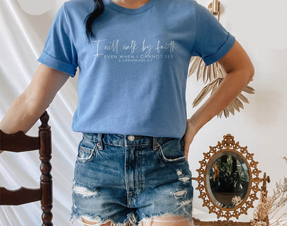 I Will Walk By Faith Tee