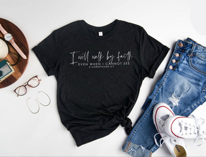 I Will Walk By Faith Tee