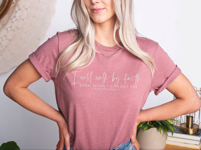 I Will Walk By Faith Tee