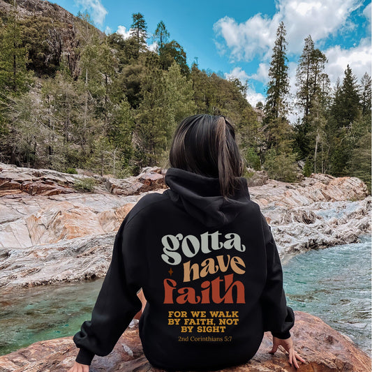 Gotta Have Faith Hoodie