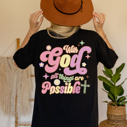 All Things Are Possible Tee