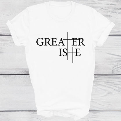 Greater Is He Shirt Jesus T-Shirt