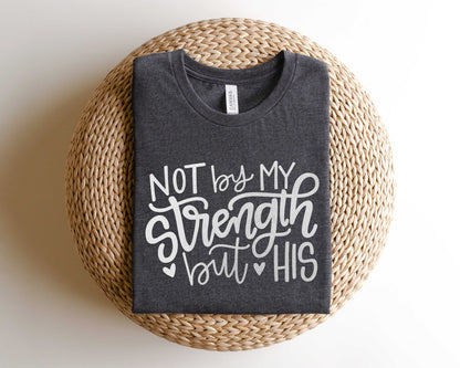 Not My Strength T-Shirt