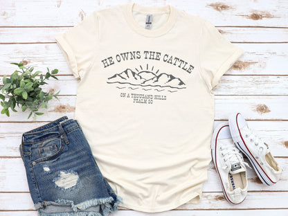 He Owns The Cattle Tee