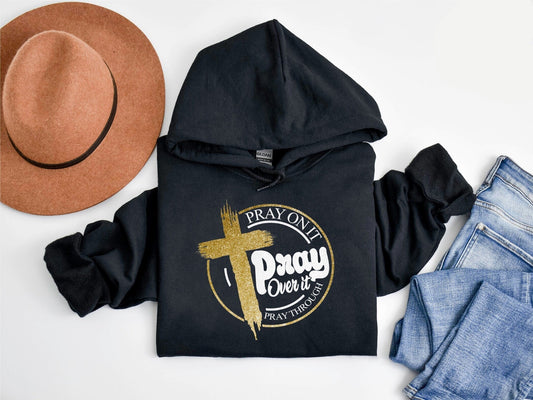 Pray Over It Hoodie