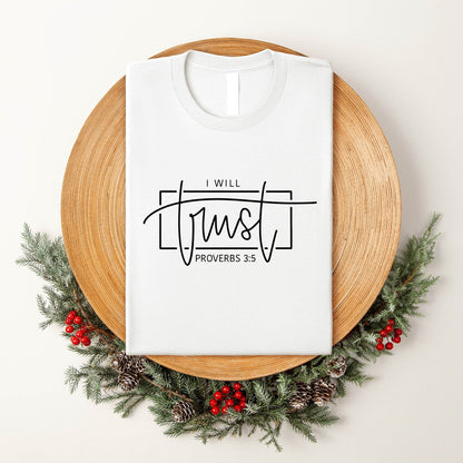 I Will Trust T-Shirt