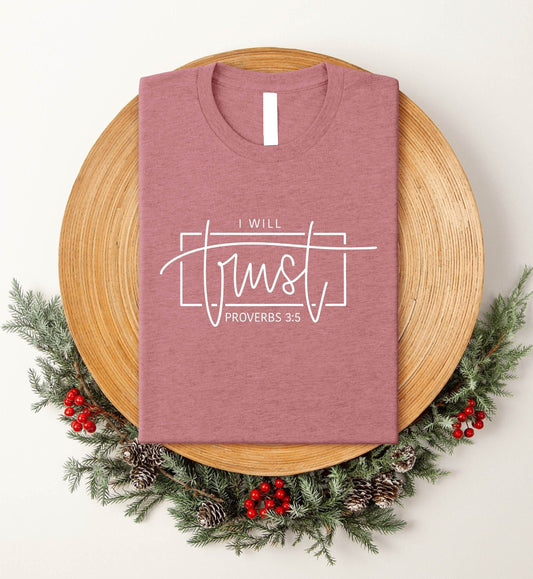I Will Trust T-Shirt