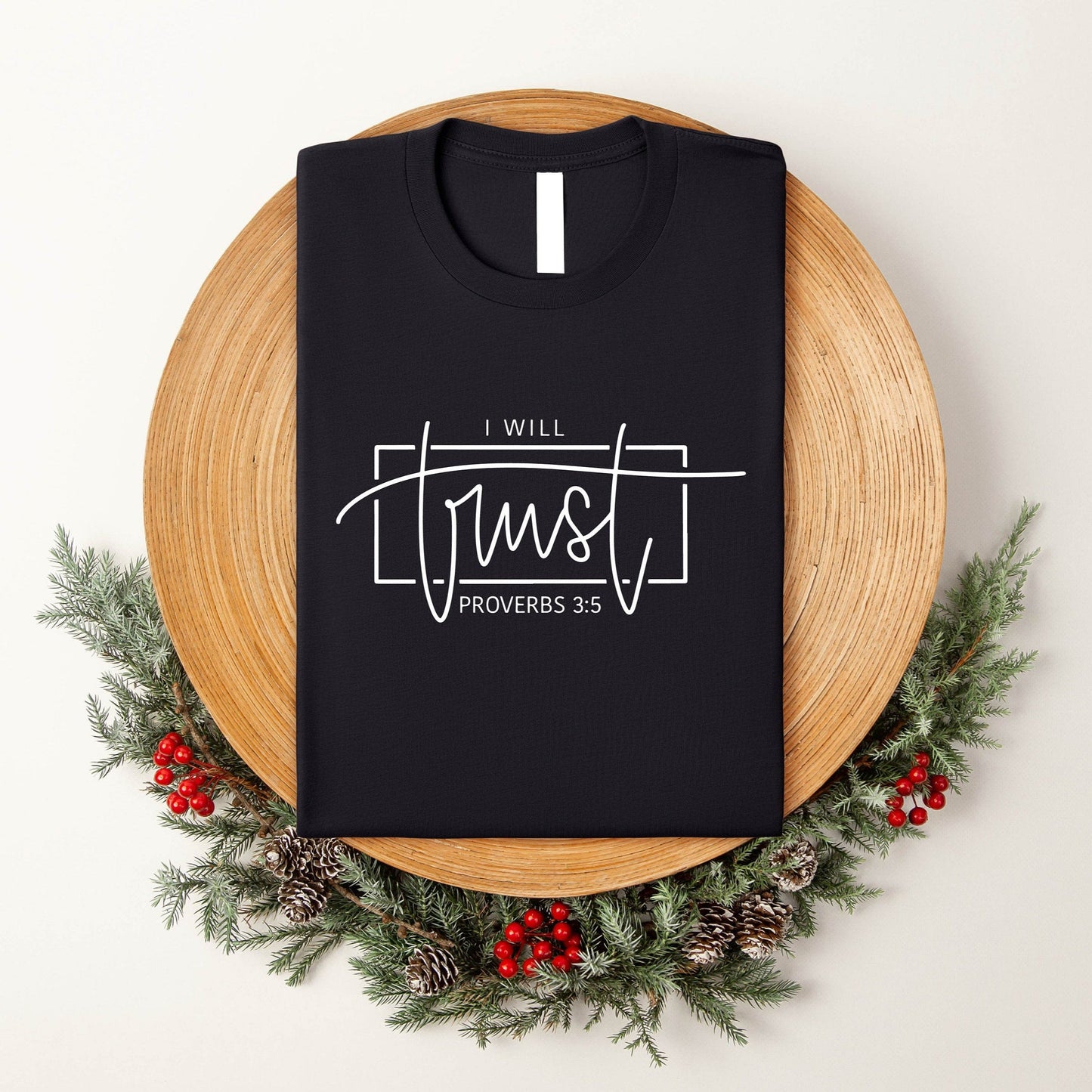 I Will Trust T-Shirt