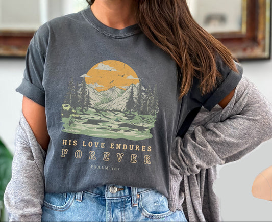 His Loves Endures Tee