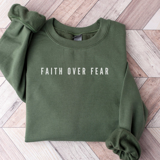 Faith Over Fear Sweatshirt V10