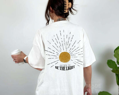The Be The Light Tee