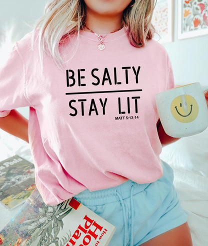 Be Salty Stay Lit Tee