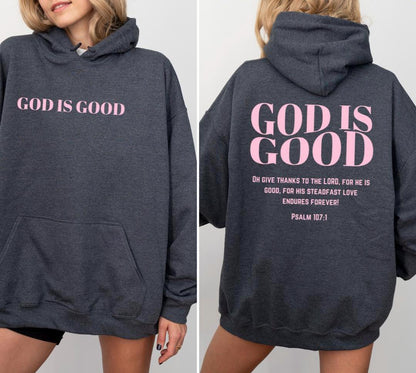God Is Good Psalm 107 Hoodie
