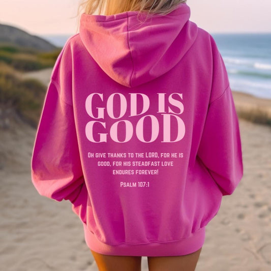 God Is Good Psalm 107 Hoodie