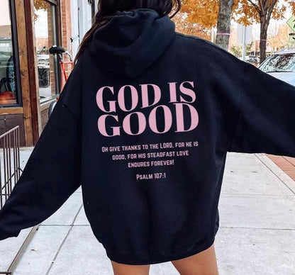God Is Good Psalm 107 Hoodie
