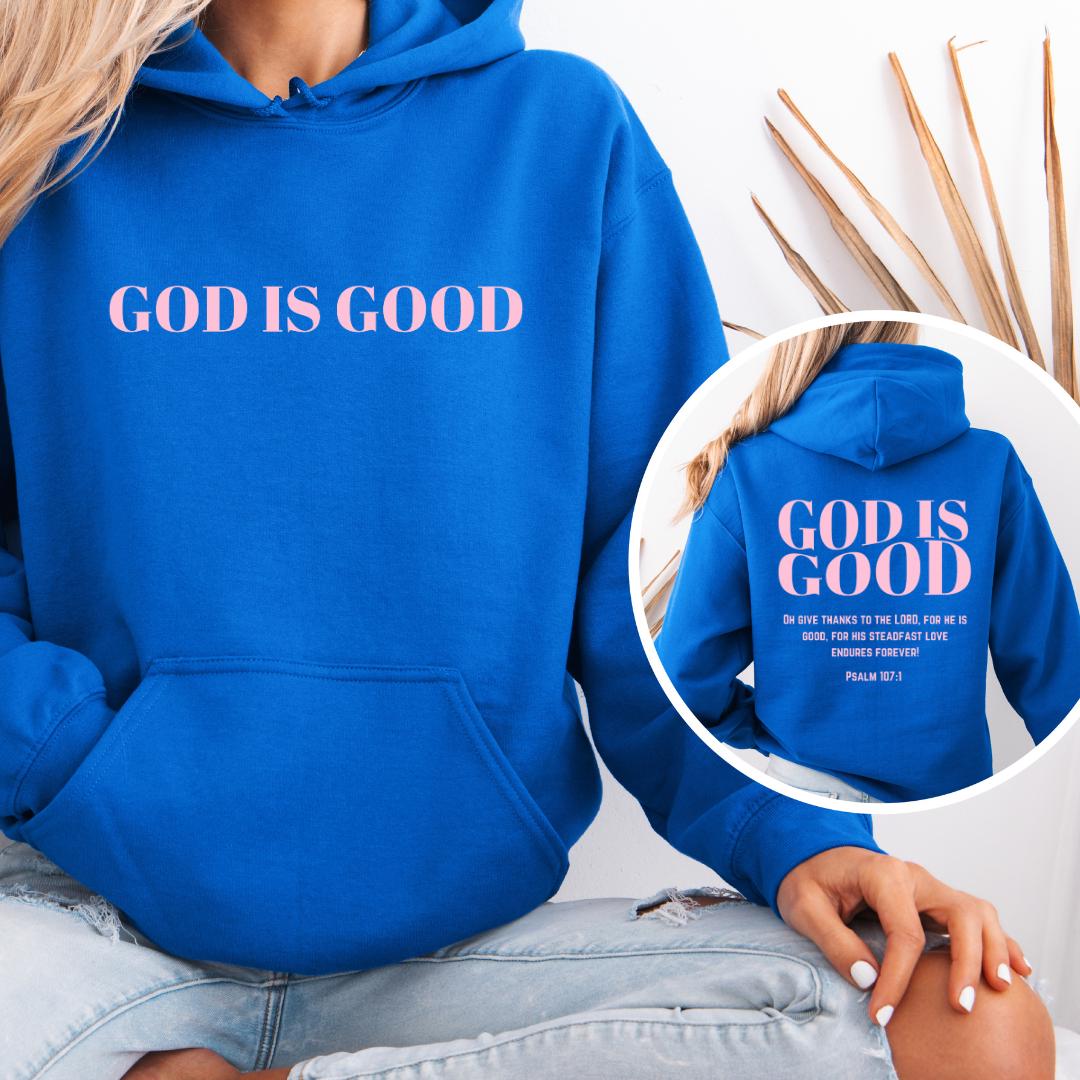 God Is Good Psalm 107 Hoodie