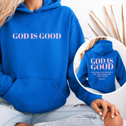 God Is Good Psalm 107 Hoodie