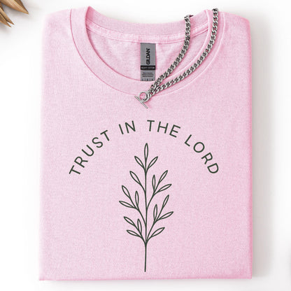 Trust In The Lord Shirt