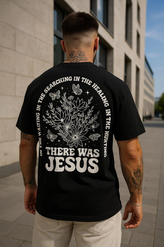 There Was Jesus Tee